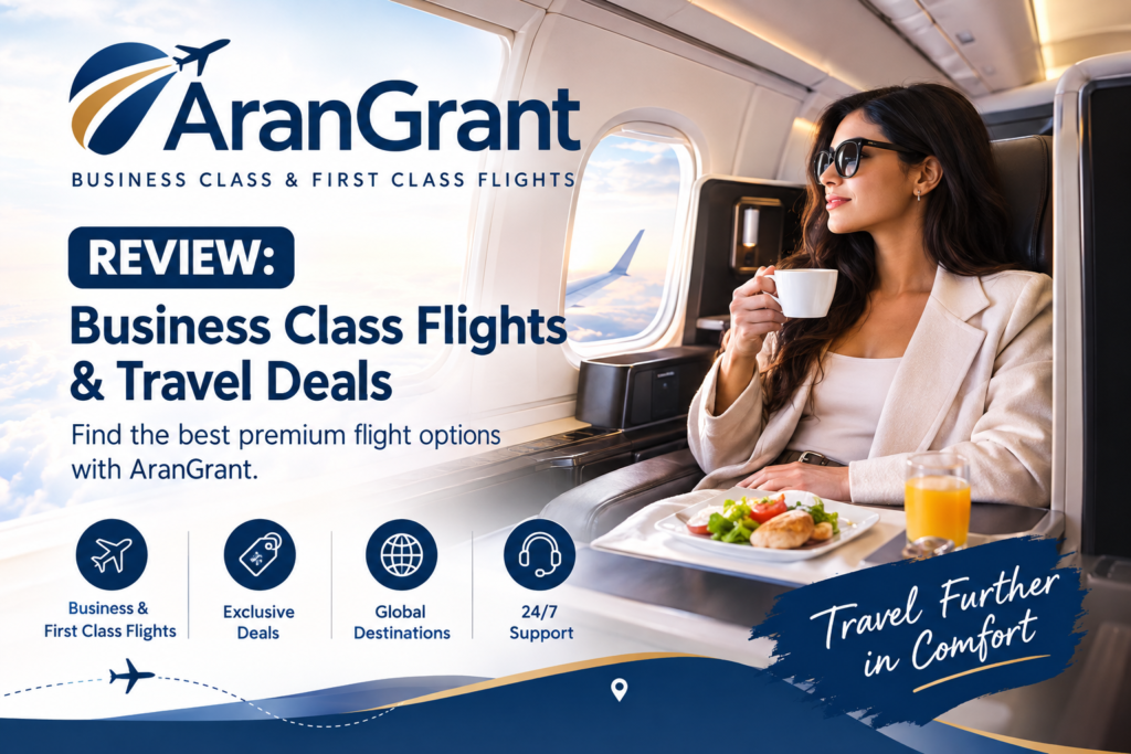 # AranGrant Review: Business Class Flights & Travel Deals