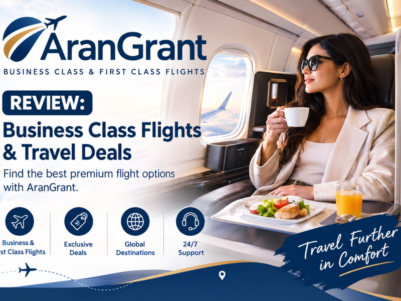 # AranGrant Review: Business Class Flights & Travel Deals